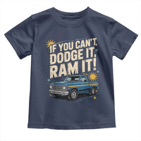 If You Can’t Dodge It Ram It Funny Truck Meme Toddler T Shirt for Gearheads Country Road Warriors - Wonder Print Shop