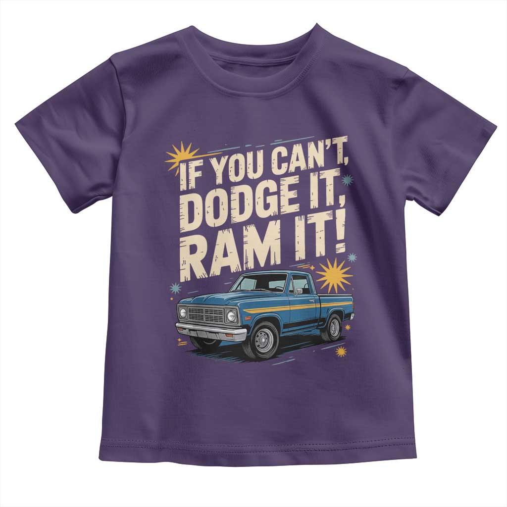 If You Can’t Dodge It Ram It Funny Truck Meme Toddler T Shirt for Gearheads Country Road Warriors - Wonder Print Shop