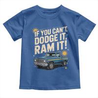 If You Can’t Dodge It Ram It Funny Truck Meme Toddler T Shirt for Gearheads Country Road Warriors - Wonder Print Shop