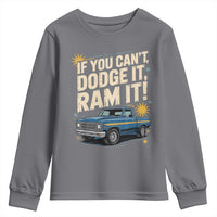 If You Can’t Dodge It Ram It Funny Truck Meme Youth Sweatshirt for Gearheads Country Road Warriors - Wonder Print Shop