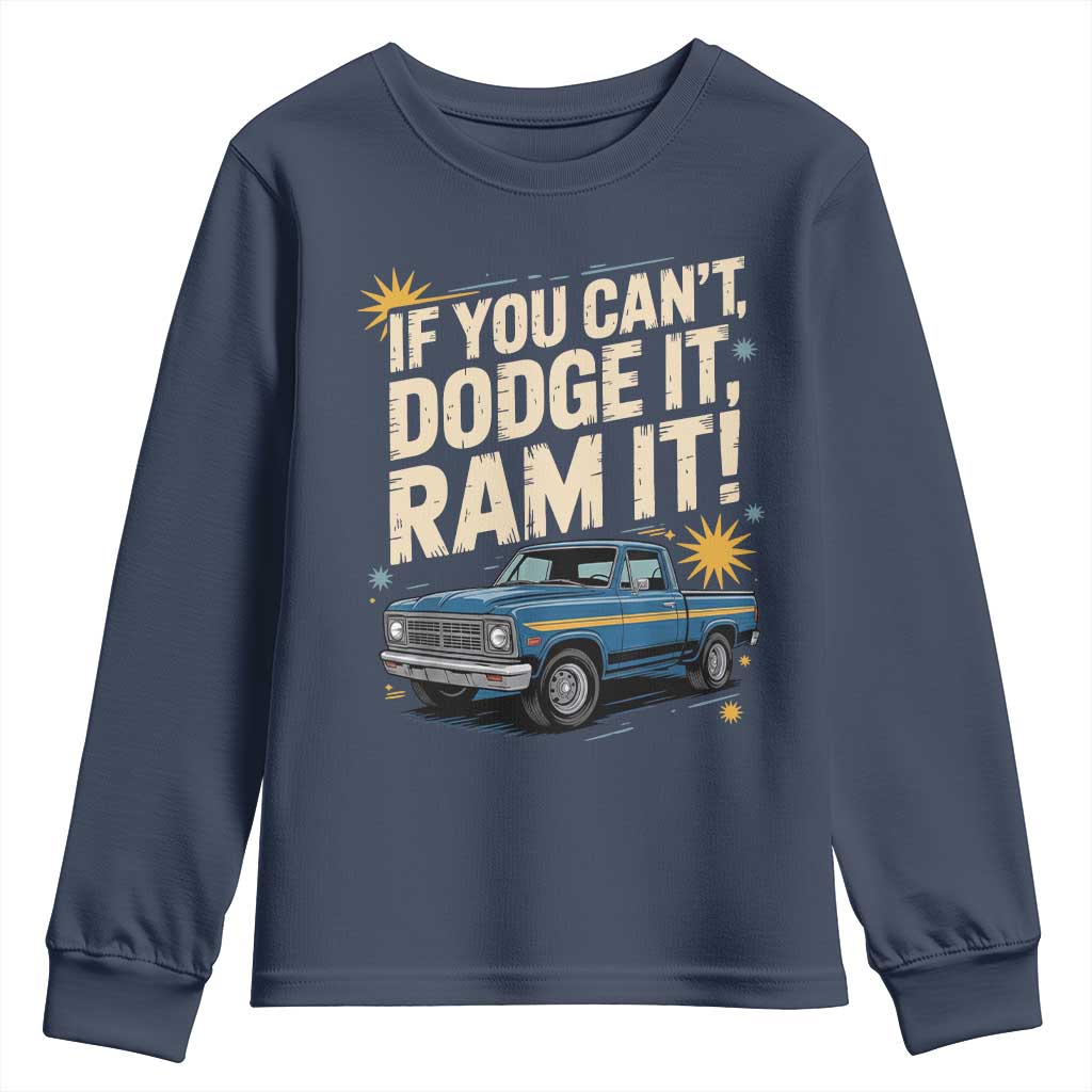 If You Can’t Dodge It Ram It Funny Truck Meme Youth Sweatshirt for Gearheads Country Road Warriors - Wonder Print Shop