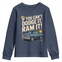 If You Can’t Dodge It Ram It Funny Truck Meme Youth Sweatshirt for Gearheads Country Road Warriors - Wonder Print Shop