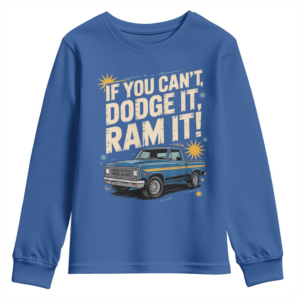 If You Can’t Dodge It Ram It Funny Truck Meme Youth Sweatshirt for Gearheads Country Road Warriors - Wonder Print Shop