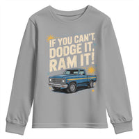 If You Can’t Dodge It Ram It Funny Truck Meme Youth Sweatshirt for Gearheads Country Road Warriors - Wonder Print Shop
