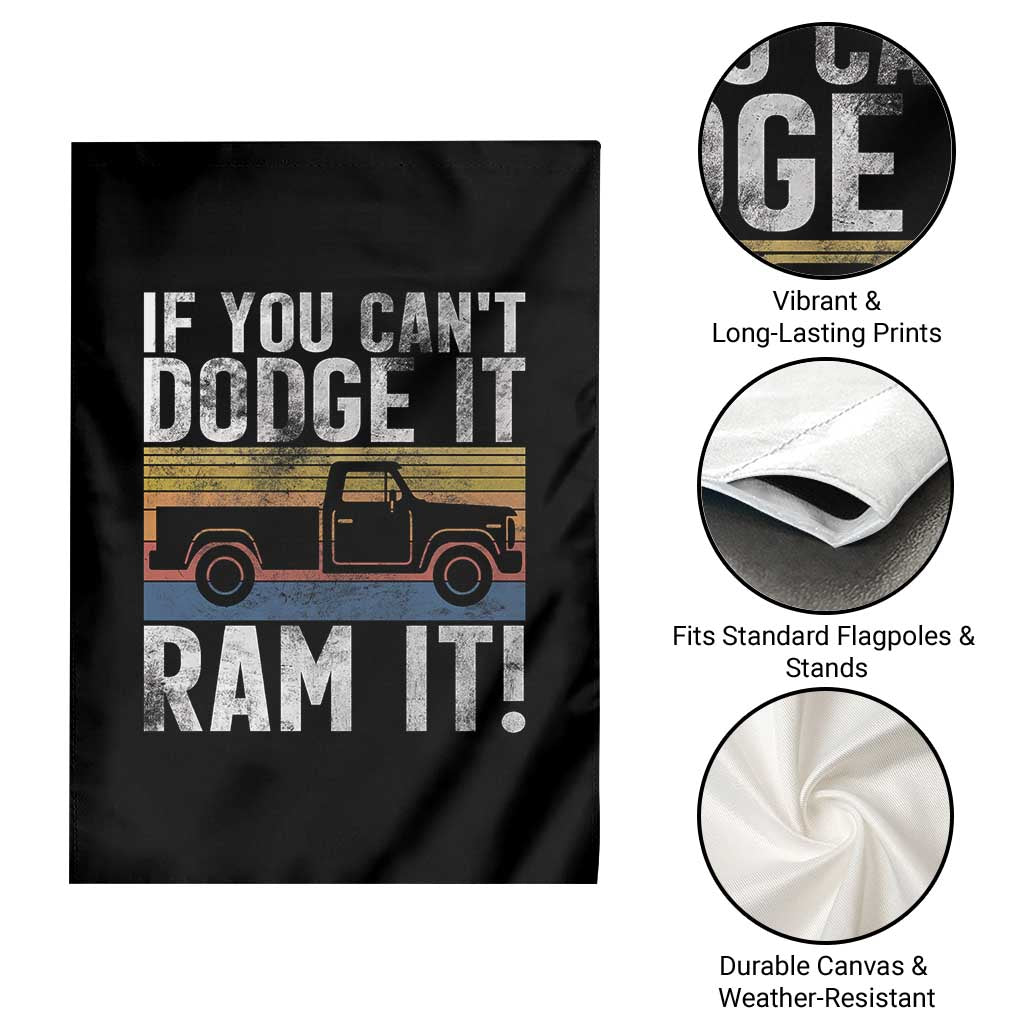 If You Can’t Dodge It Ram It Retro Truck Meme Garden Flag for Gearheads Country Road Warriors - Wonder Print Shop