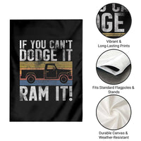 If You Can’t Dodge It Ram It Retro Truck Meme Garden Flag for Gearheads Country Road Warriors - Wonder Print Shop