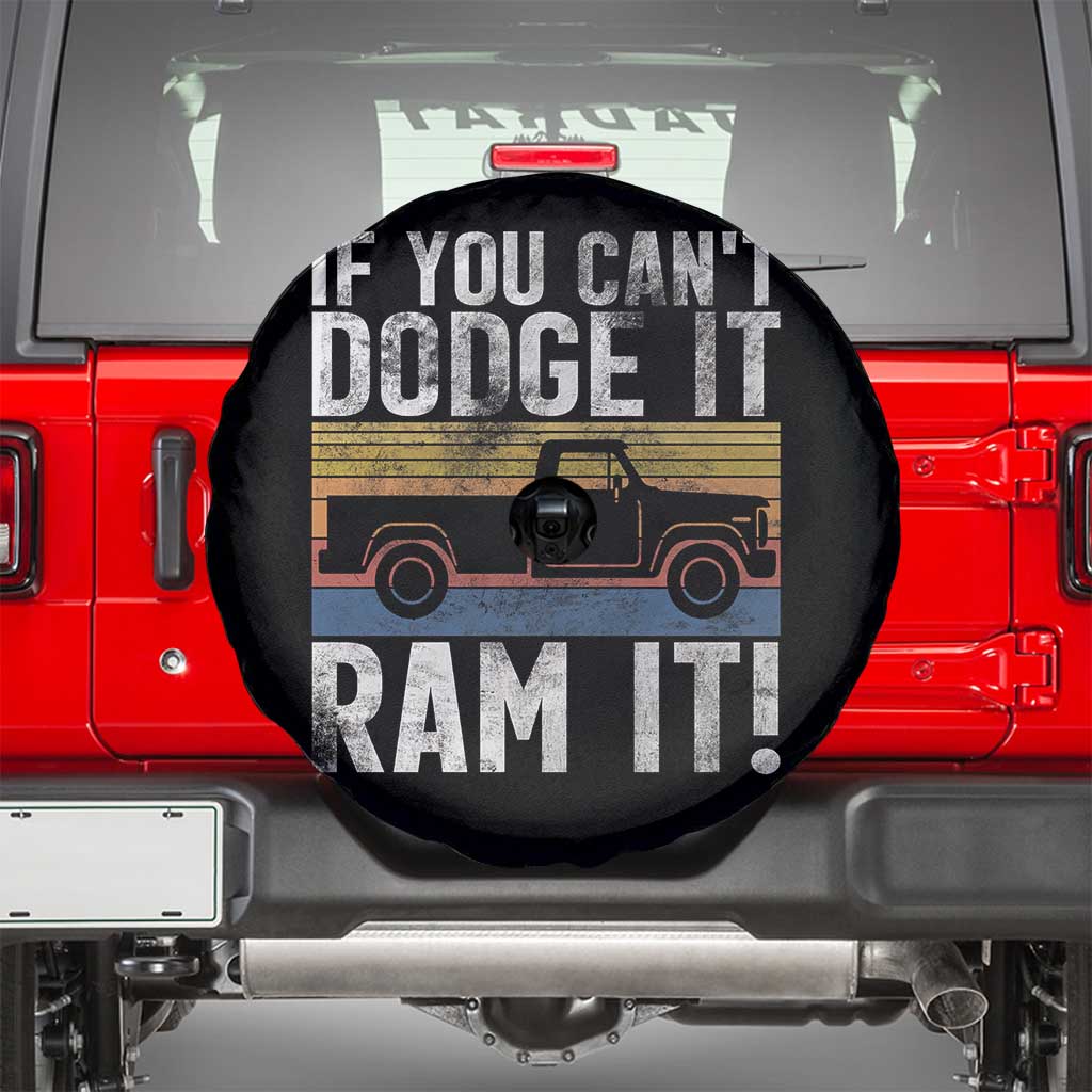 If You Can’t Dodge It Ram It Retro Truck Meme Spare Tire Cover for Gearheads Country Road Warriors - Wonder Print Shop