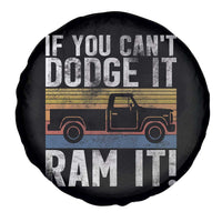 If You Can’t Dodge It Ram It Retro Truck Meme Spare Tire Cover for Gearheads Country Road Warriors - Wonder Print Shop