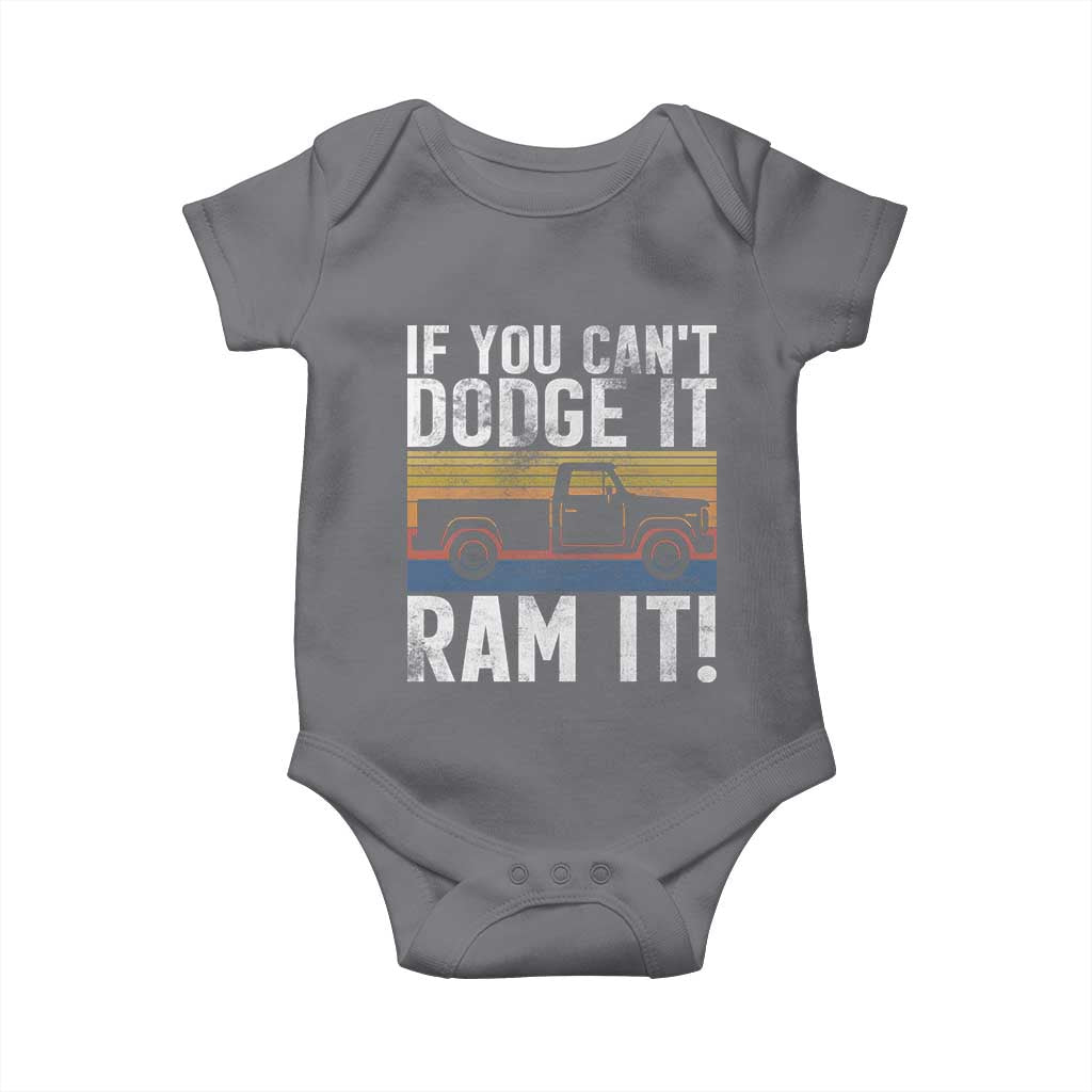 If You Can’t Dodge It Ram It Retro Truck Meme Baby Onesie for Gearheads Country Road Warriors - Wonder Print Shop