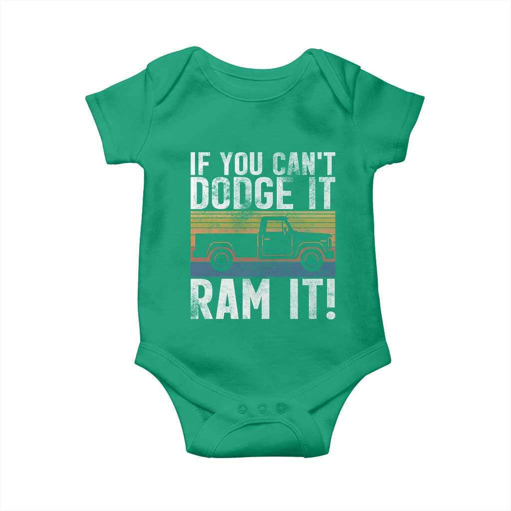 If You Can’t Dodge It Ram It Retro Truck Meme Baby Onesie for Gearheads Country Road Warriors - Wonder Print Shop