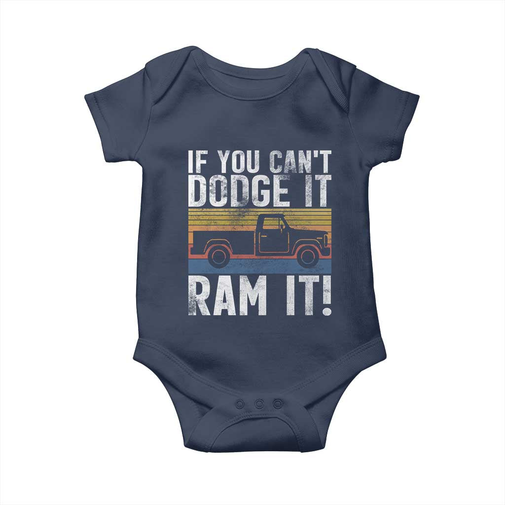 If You Can’t Dodge It Ram It Retro Truck Meme Baby Onesie for Gearheads Country Road Warriors - Wonder Print Shop