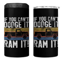 If You Can’t Dodge It Ram It Retro Truck Meme 4 in 1 Can Cooler Tumbler for Gearheads Country Road Warriors - Wonder Print Shop