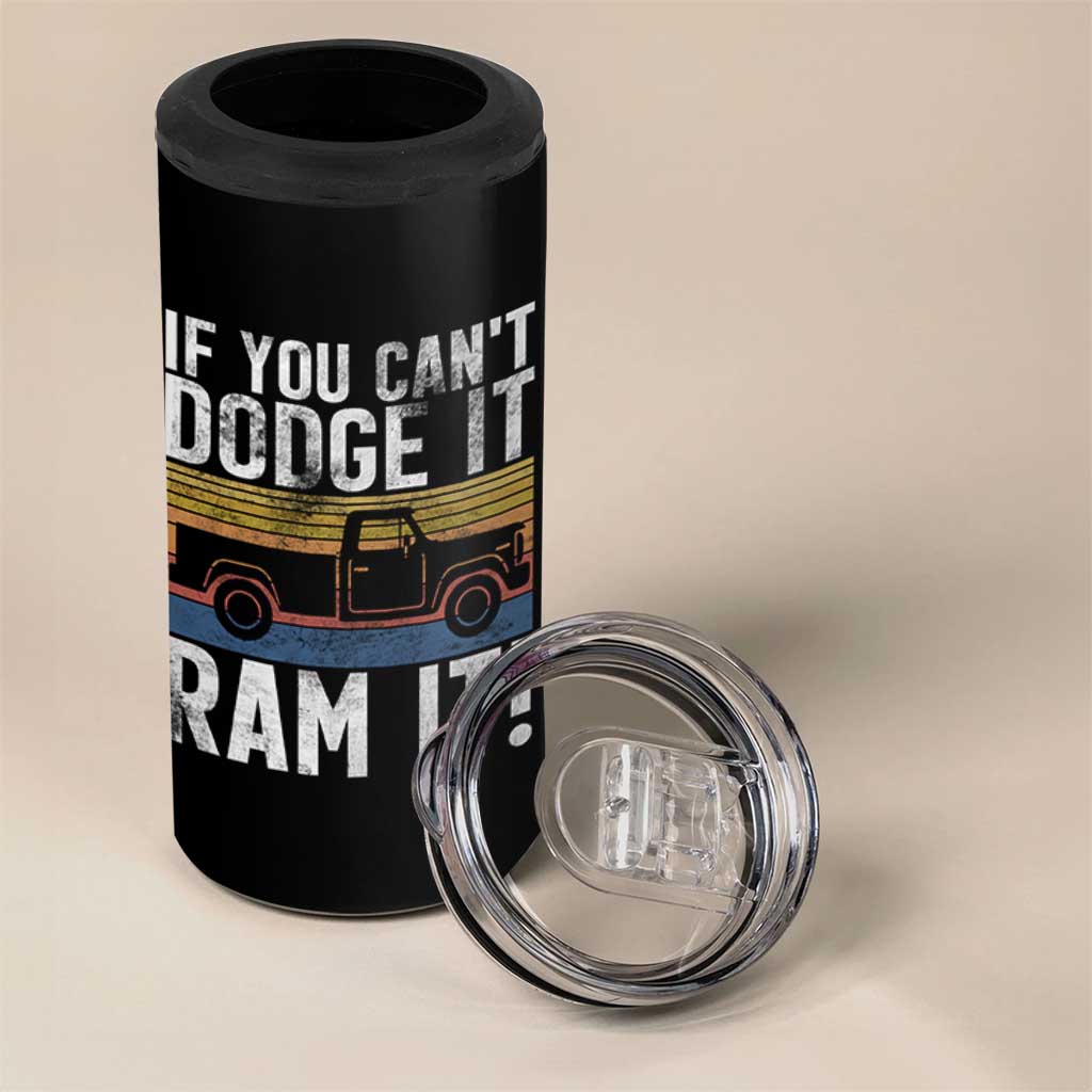If You Can’t Dodge It Ram It Retro Truck Meme 4 in 1 Can Cooler Tumbler for Gearheads Country Road Warriors - Wonder Print Shop