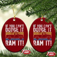 If You Can’t Dodge It Ram It Retro Truck Meme Ceramic Ornament for Gearheads Country Road Warriors - Wonder Print Shop