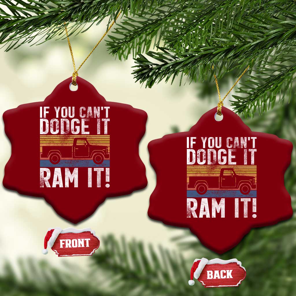 If You Can’t Dodge It Ram It Retro Truck Meme Ceramic Ornament for Gearheads Country Road Warriors - Wonder Print Shop