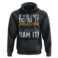 If You Can’t Dodge It Ram It Retro Truck Meme Hoodie for Gearheads Country Road Warriors - Wonder Print Shop
