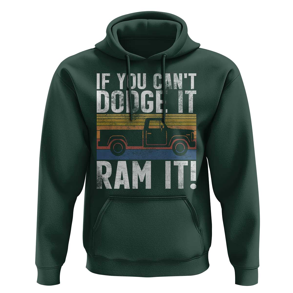 If You Can’t Dodge It Ram It Retro Truck Meme Hoodie for Gearheads Country Road Warriors - Wonder Print Shop