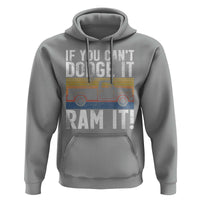 If You Can’t Dodge It Ram It Retro Truck Meme Hoodie for Gearheads Country Road Warriors - Wonder Print Shop