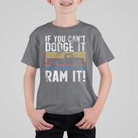 If You Can’t Dodge It Ram It Retro Truck Meme T Shirt For Kid for Gearheads Country Road Warriors - Wonder Print Shop