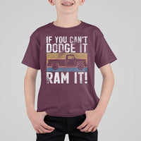 If You Can’t Dodge It Ram It Retro Truck Meme T Shirt For Kid for Gearheads Country Road Warriors - Wonder Print Shop