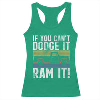 If You Can’t Dodge It Ram It Retro Truck Meme Racerback Tank Top for Gearheads Country Road Warriors - Wonder Print Shop