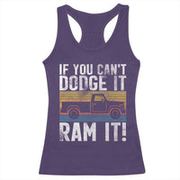 If You Can’t Dodge It Ram It Retro Truck Meme Racerback Tank Top for Gearheads Country Road Warriors - Wonder Print Shop
