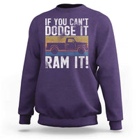 If You Can’t Dodge It Ram It Retro Truck Meme Sweatshirt for Gearheads Country Road Warriors - Wonder Print Shop