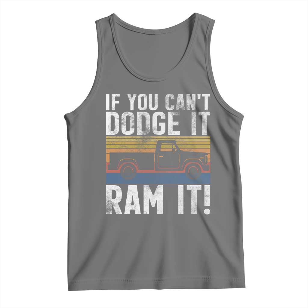 If You Can’t Dodge It Ram It Retro Truck Meme Tank Top for Gearheads Country Road Warriors - Wonder Print Shop