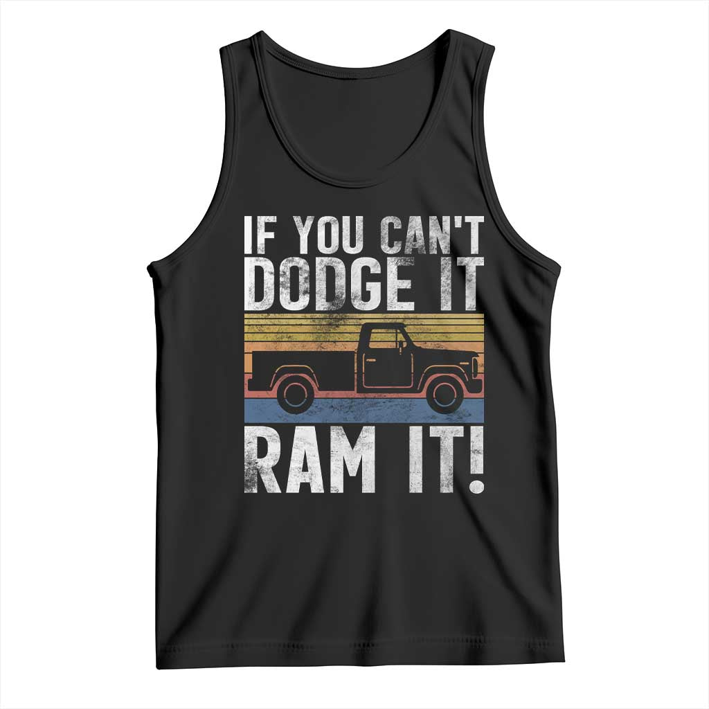 If You Can’t Dodge It Ram It Retro Truck Meme Tank Top for Gearheads Country Road Warriors - Wonder Print Shop