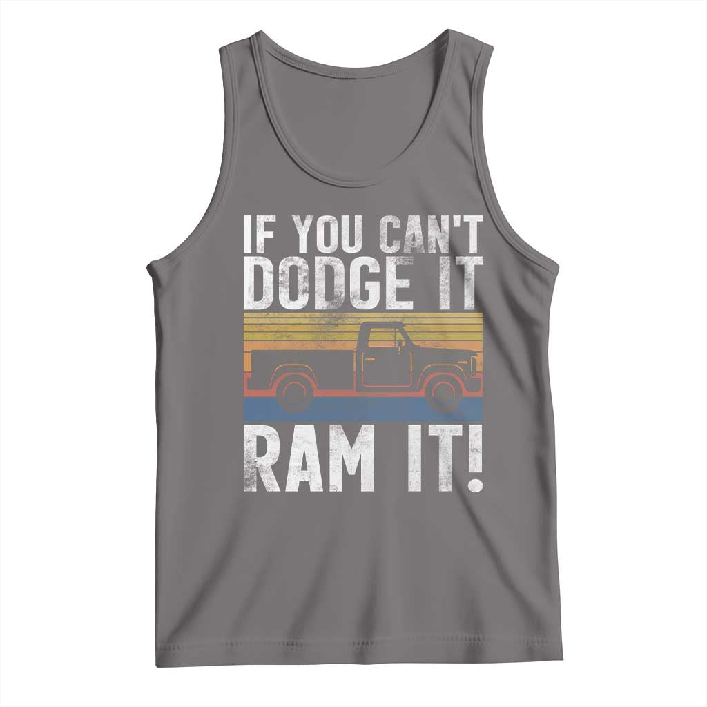 If You Can’t Dodge It Ram It Retro Truck Meme Tank Top for Gearheads Country Road Warriors - Wonder Print Shop