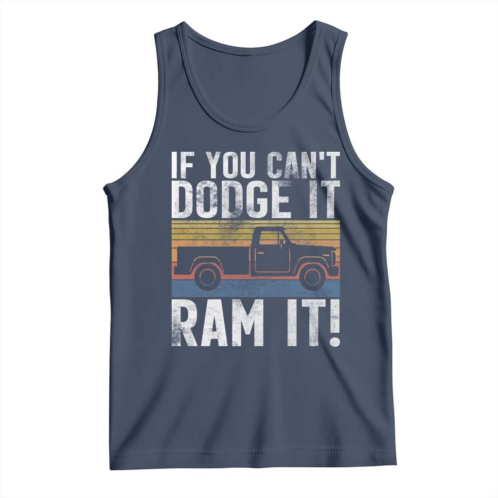 If You Can’t Dodge It Ram It Retro Truck Meme Tank Top for Gearheads Country Road Warriors - Wonder Print Shop