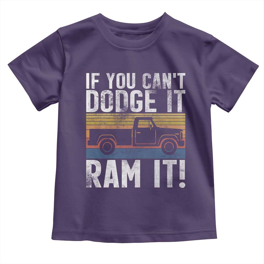 If You Can’t Dodge It Ram It Retro Truck Meme Toddler T Shirt for Gearheads Country Road Warriors - Wonder Print Shop
