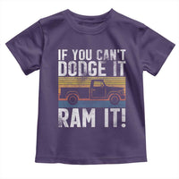 If You Can’t Dodge It Ram It Retro Truck Meme Toddler T Shirt for Gearheads Country Road Warriors - Wonder Print Shop