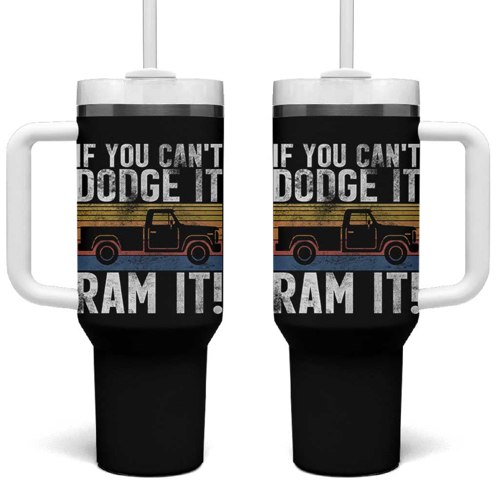 If You Can’t Dodge It Ram It Retro Truck Meme Tumbler With Handle for Gearheads Country Road Warriors - Wonder Print Shop