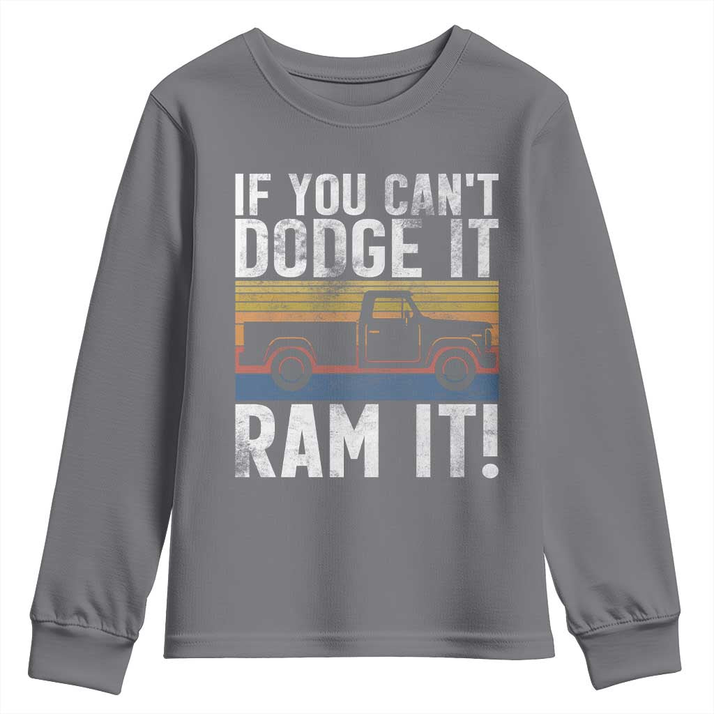 If You Can’t Dodge It Ram It Retro Truck Meme Youth Sweatshirt for Gearheads Country Road Warriors - Wonder Print Shop