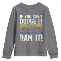 If You Can’t Dodge It Ram It Retro Truck Meme Youth Sweatshirt for Gearheads Country Road Warriors - Wonder Print Shop