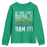 If You Can’t Dodge It Ram It Retro Truck Meme Youth Sweatshirt for Gearheads Country Road Warriors - Wonder Print Shop