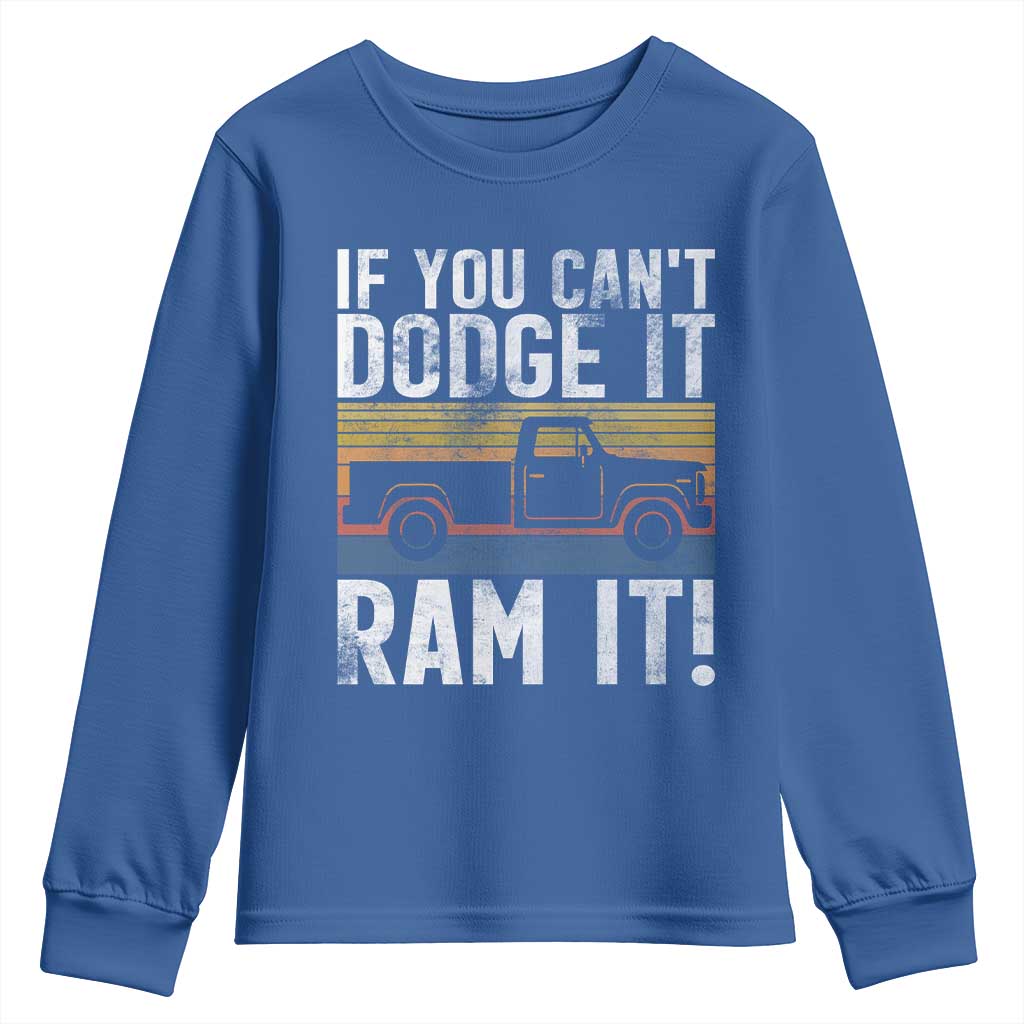 If You Can’t Dodge It Ram It Retro Truck Meme Youth Sweatshirt for Gearheads Country Road Warriors - Wonder Print Shop