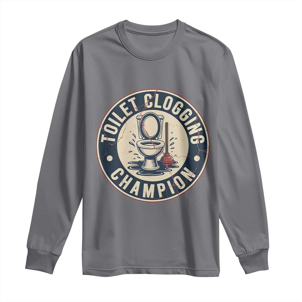 Funny Toilet Clogging Champion Badge Meme Long Sleeve Shirt for Poop Legends Gut Bomb Gladiators - Wonder Print Shop