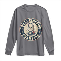 Funny Toilet Clogging Champion Badge Meme Long Sleeve Shirt for Poop Legends Gut Bomb Gladiators - Wonder Print Shop