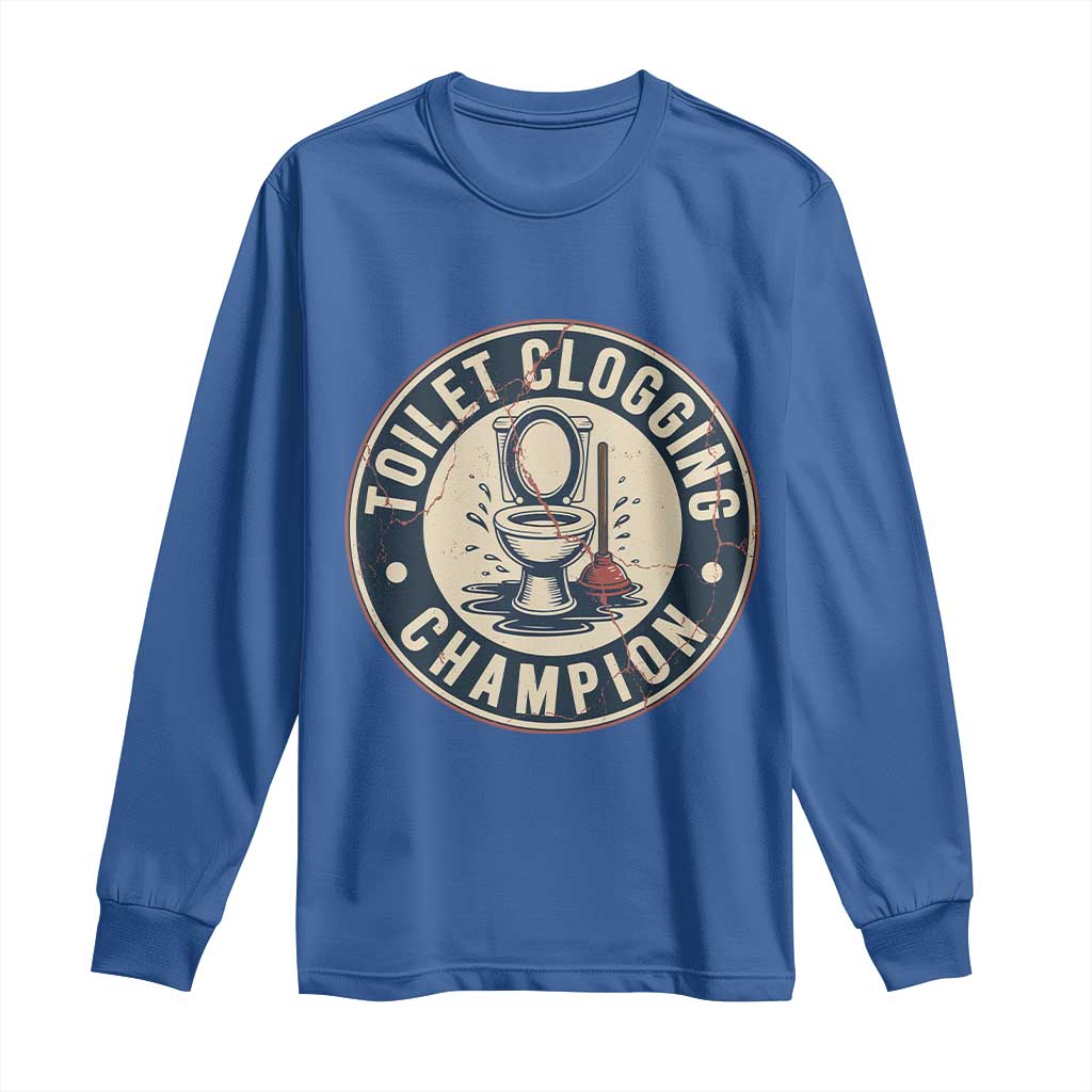 Funny Toilet Clogging Champion Badge Meme Long Sleeve Shirt for Poop Legends Gut Bomb Gladiators - Wonder Print Shop