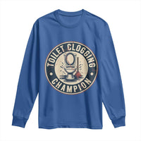 Funny Toilet Clogging Champion Badge Meme Long Sleeve Shirt for Poop Legends Gut Bomb Gladiators - Wonder Print Shop
