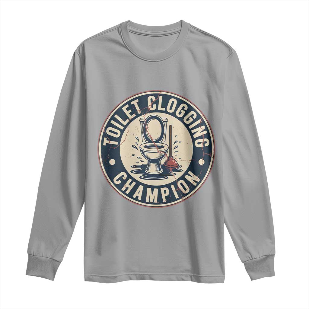 Funny Toilet Clogging Champion Badge Meme Long Sleeve Shirt for Poop Legends Gut Bomb Gladiators - Wonder Print Shop