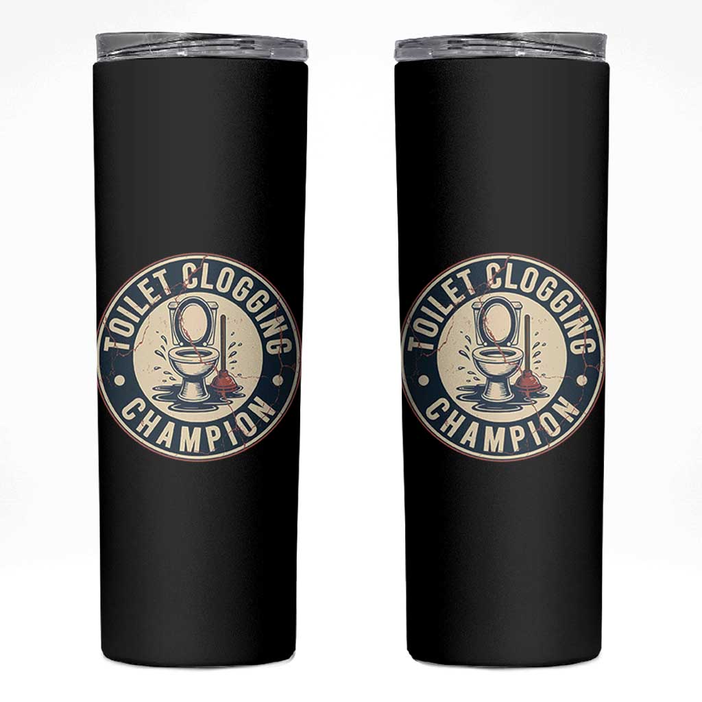 Funny Toilet Clogging Champion Badge Meme Skinny Tumbler for Poop Legends Gut Bomb Gladiators - Wonder Print Shop