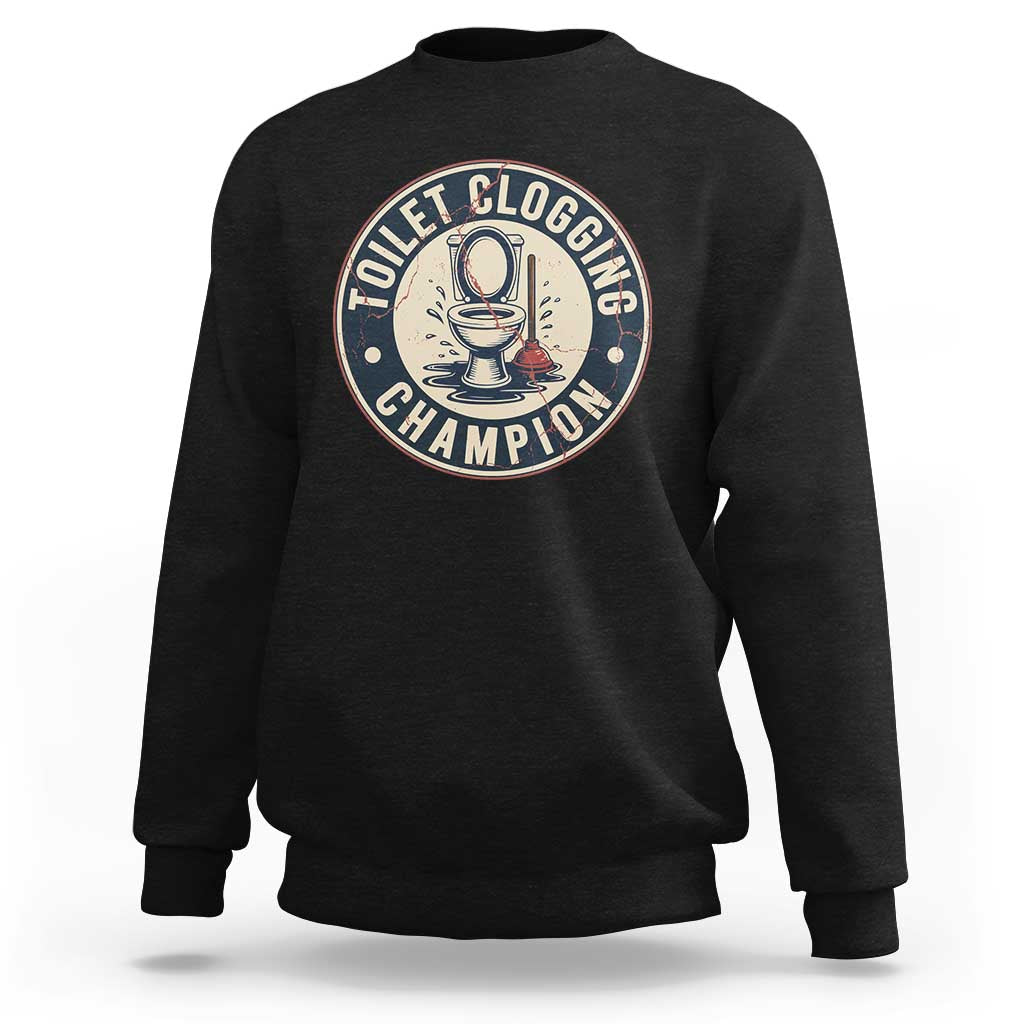 Funny Toilet Clogging Champion Badge Meme Sweatshirt for Poop Legends Gut Bomb Gladiators - Wonder Print Shop