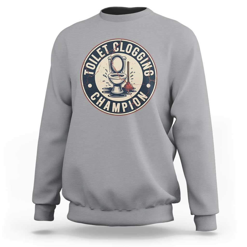 Funny Toilet Clogging Champion Badge Meme Sweatshirt for Poop Legends Gut Bomb Gladiators - Wonder Print Shop