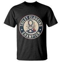 Funny Toilet Clogging Champion Badge Meme T Shirt for Poop Legends Gut Bomb Gladiators - Wonder Print Shop