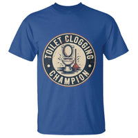 Funny Toilet Clogging Champion Badge Meme T Shirt for Poop Legends Gut Bomb Gladiators - Wonder Print Shop