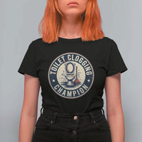 Funny Toilet Clogging Champion Badge Meme T Shirt For Women for Poop Legends Gut Bomb Gladiators - Wonder Print Shop
