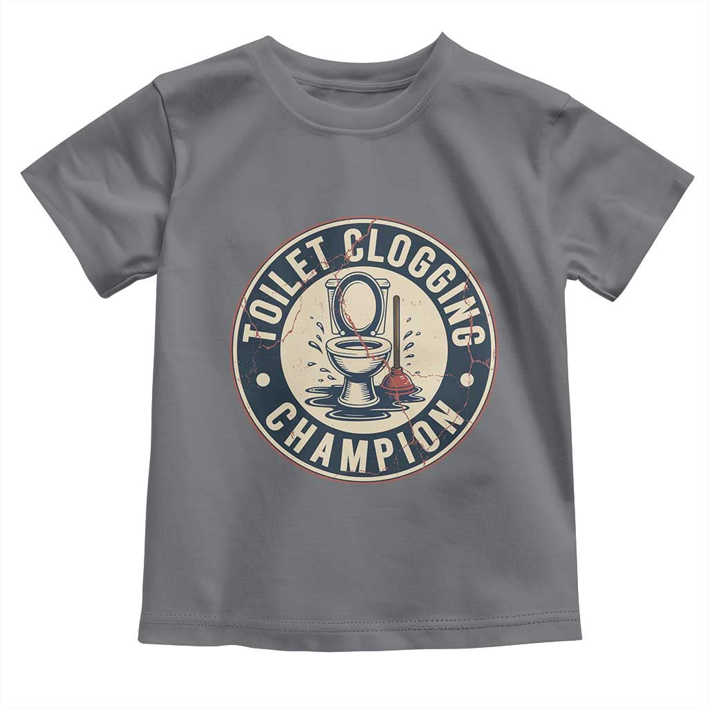 Funny Toilet Clogging Champion Badge Meme Toddler T Shirt for Poop Legends Gut Bomb Gladiators - Wonder Print Shop